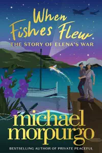 When Fishes Flew - Michael Morpurgo